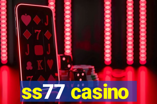 ss77 casino